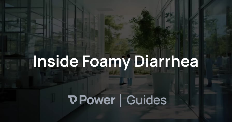 Header Image for Inside Foamy Diarrhea