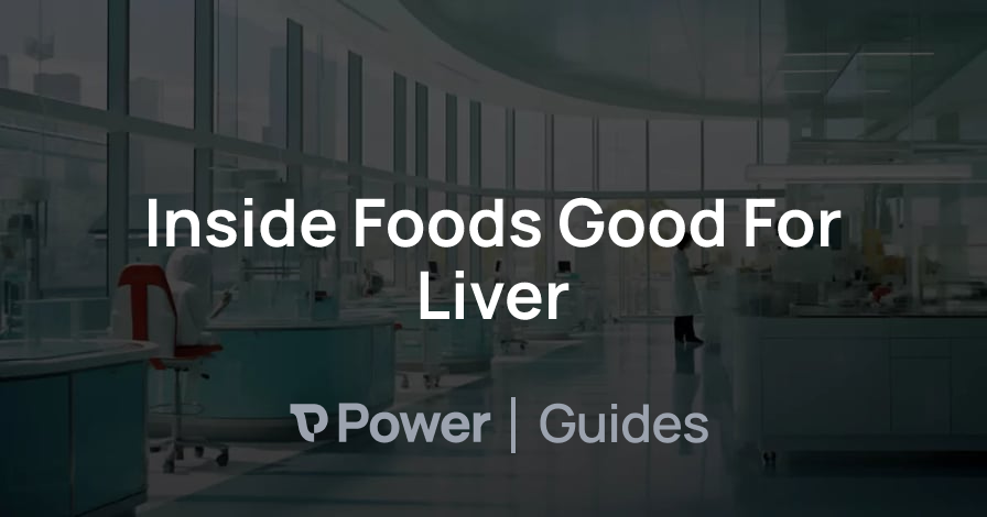 Header Image for Inside Foods Good For Liver