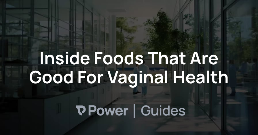 Header Image for Inside Foods That Are Good For Vaginal Health