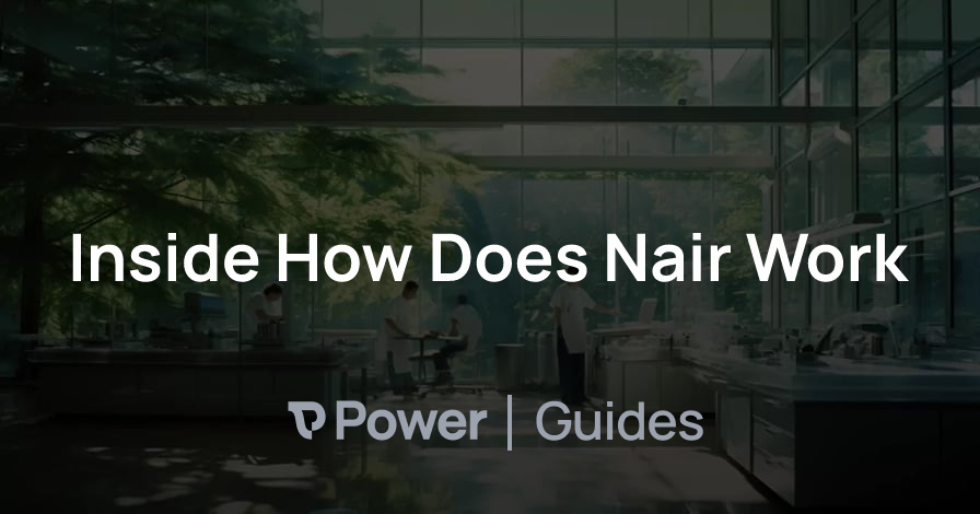 Header Image for Inside How Does Nair Work