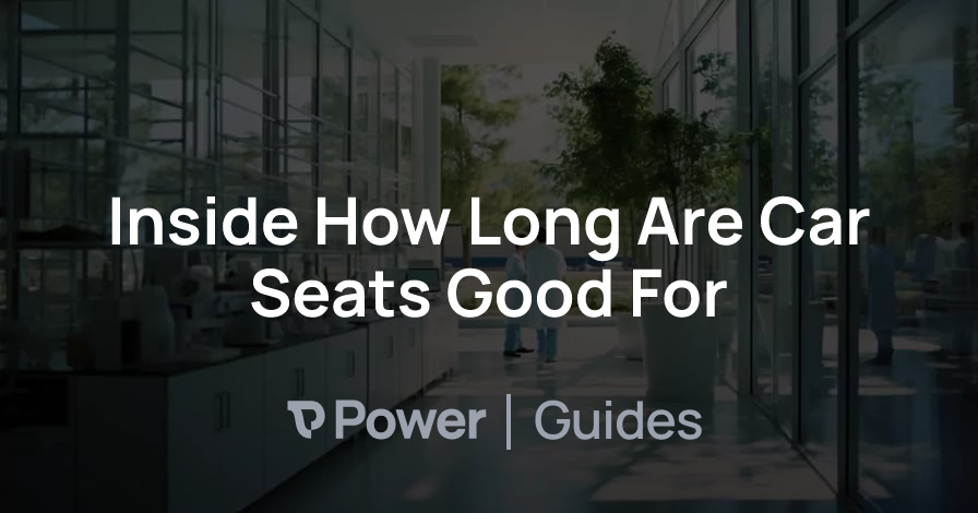 Header Image for Inside How Long Are Car Seats Good For