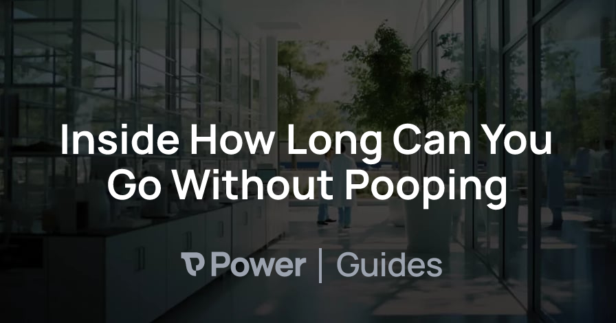 Header Image for Inside How Long Can You Go Without Pooping