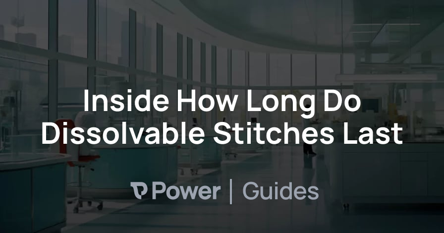 Header Image for Inside How Long Do Dissolvable Stitches Last