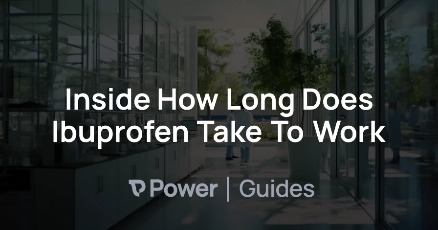 Header Image for Inside How Long Does Ibuprofen Take To Work