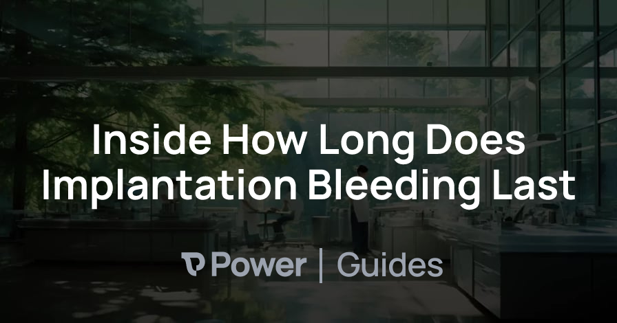 Header Image for Inside How Long Does Implantation Bleeding Last