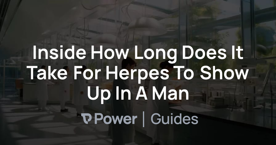 Header Image for Inside How Long Does It Take For Herpes To Show Up In A Man