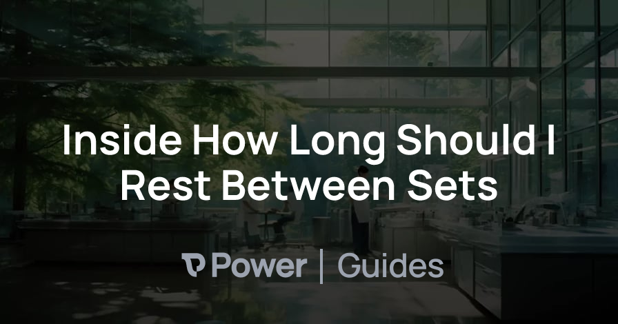 Header Image for Inside How Long Should I Rest Between Sets