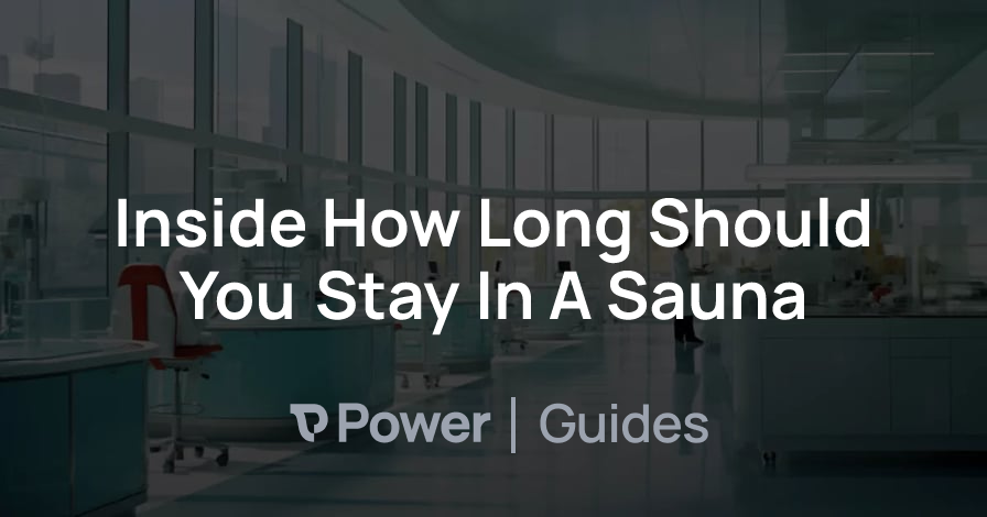 Header Image for Inside How Long Should You Stay In A Sauna