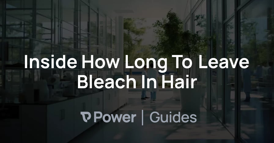 Header Image for Inside How Long To Leave Bleach In Hair