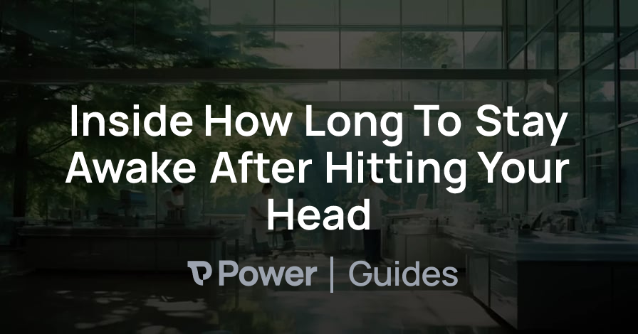 Header Image for Inside How Long To Stay Awake After Hitting Your Head