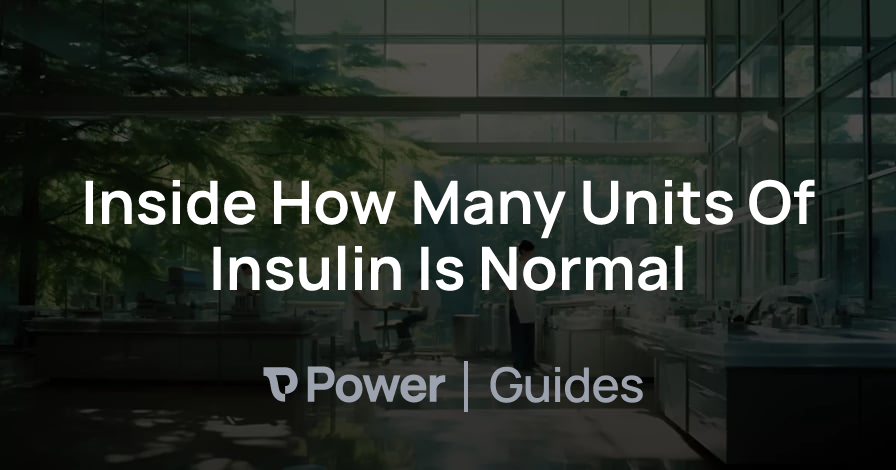 Header Image for Inside How Many Units Of Insulin Is Normal