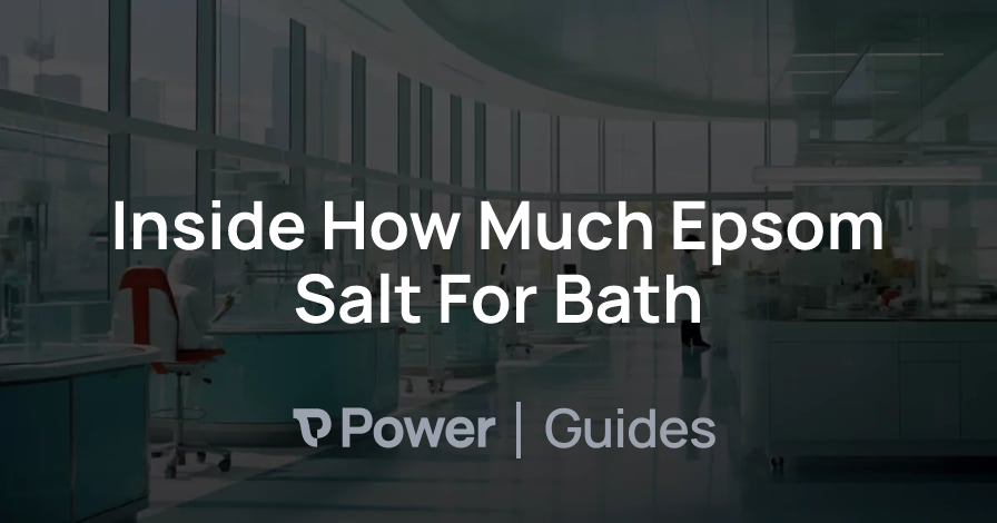 Header Image for Inside How Much Epsom Salt For Bath