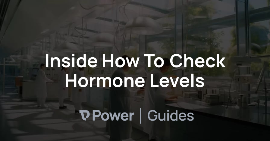 Header Image for Inside How To Check Hormone Levels