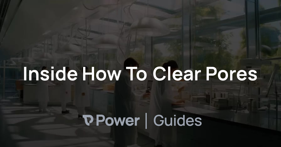 Header Image for Inside How To Clear Pores