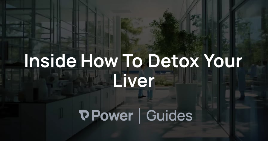 Header Image for Inside How To Detox Your Liver