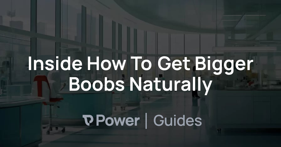 Header Image for Inside How To Get Bigger Boobs Naturally