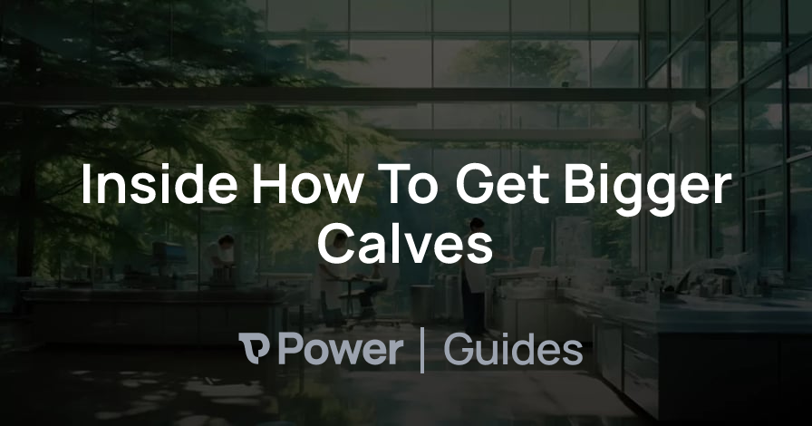 Header Image for Inside How To Get Bigger Calves