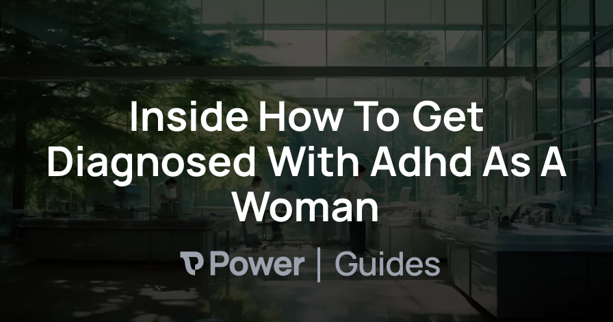 Header Image for Inside How To Get Diagnosed With Adhd As A Woman