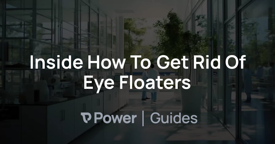 Header Image for Inside How To Get Rid Of Eye Floaters