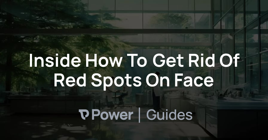 Header Image for Inside How To Get Rid Of Red Spots On Face