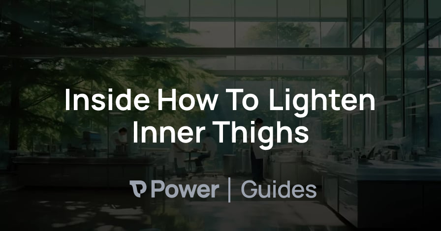 Header Image for Inside How To Lighten Inner Thighs