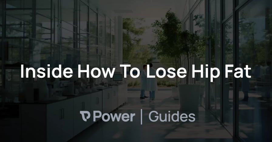 Header Image for Inside How To Lose Hip Fat