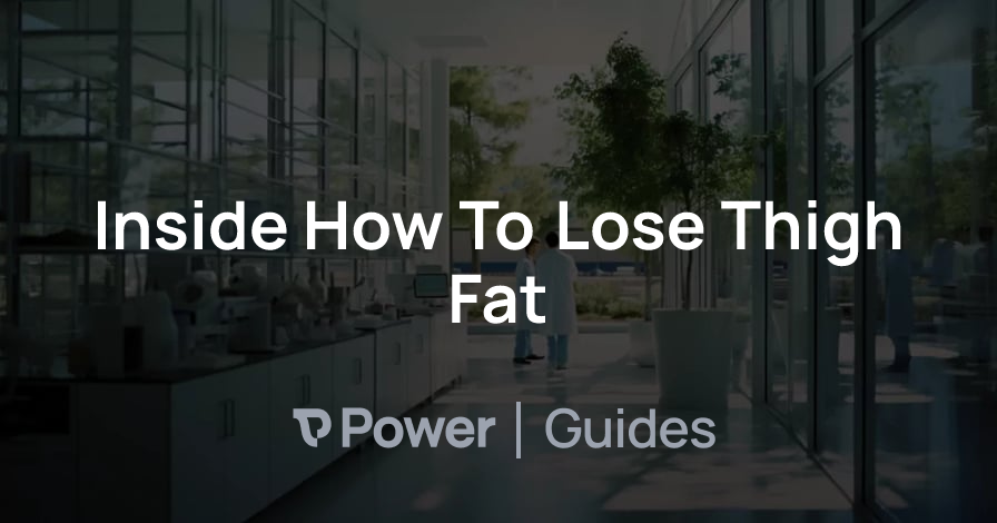 Header Image for Inside How To Lose Thigh Fat