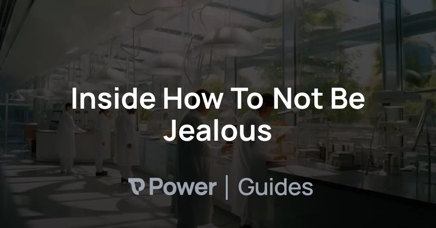 Header Image for Inside How To Not Be Jealous