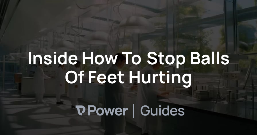 Header Image for Inside How To Stop Balls Of Feet Hurting