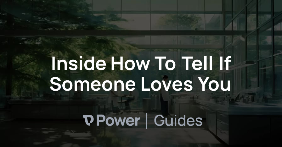 Header Image for Inside How To Tell If Someone Loves You