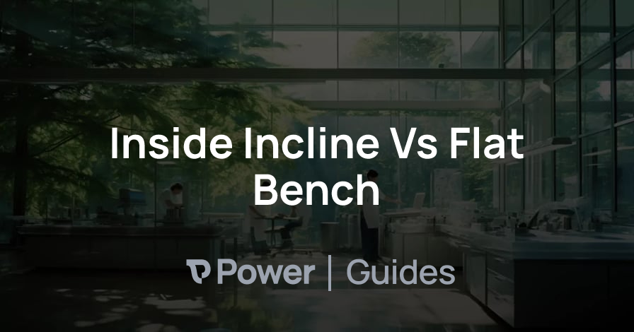 Header Image for Inside Incline Vs Flat Bench