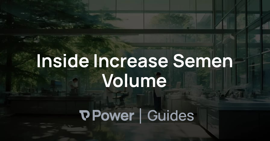 Header Image for Inside Increase Semen Volume