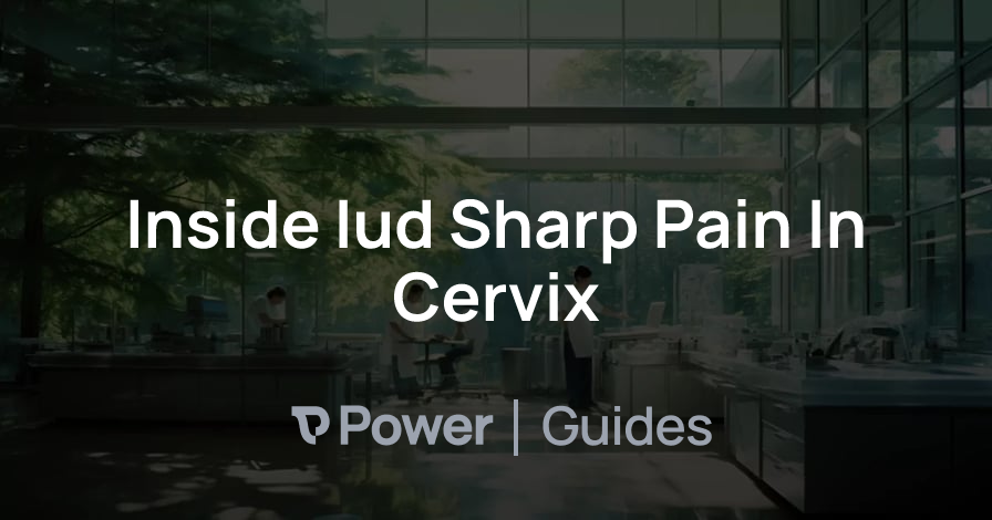 Header Image for Inside Iud Sharp Pain In Cervix