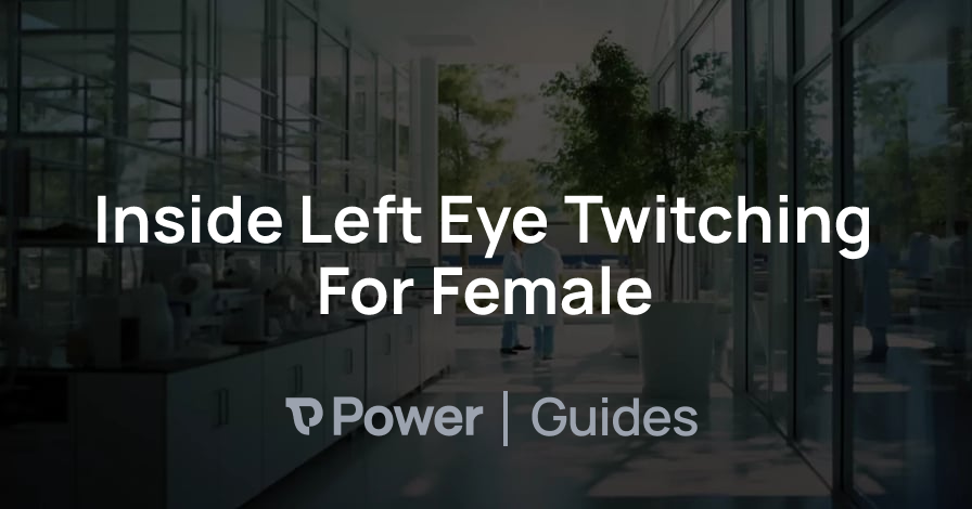 Header Image for Inside Left Eye Twitching For Female