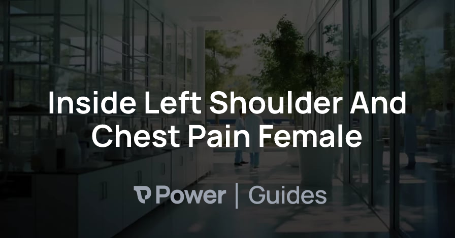 Header Image for Inside Left Shoulder And Chest Pain Female