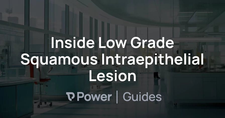 Header Image for Inside Low Grade Squamous Intraepithelial Lesion