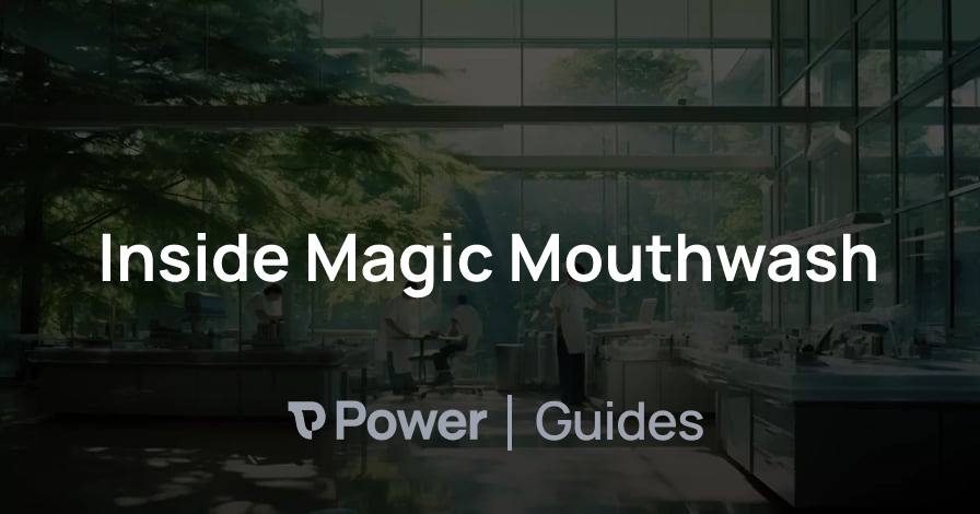 Header Image for Inside Magic Mouthwash