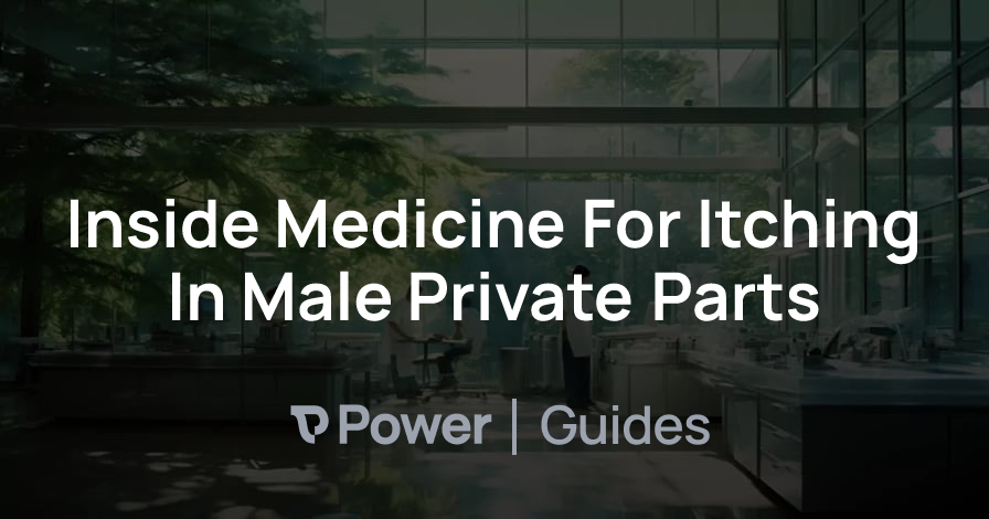 Header Image for Inside Medicine For Itching In Male Private Parts