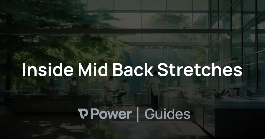 Header Image for Inside Mid Back Stretches