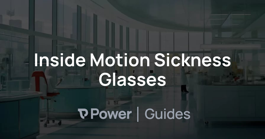 Header Image for Inside Motion Sickness Glasses