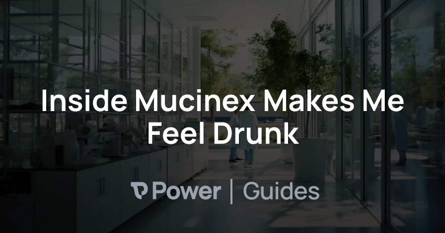 Header Image for Inside Mucinex Makes Me Feel Drunk