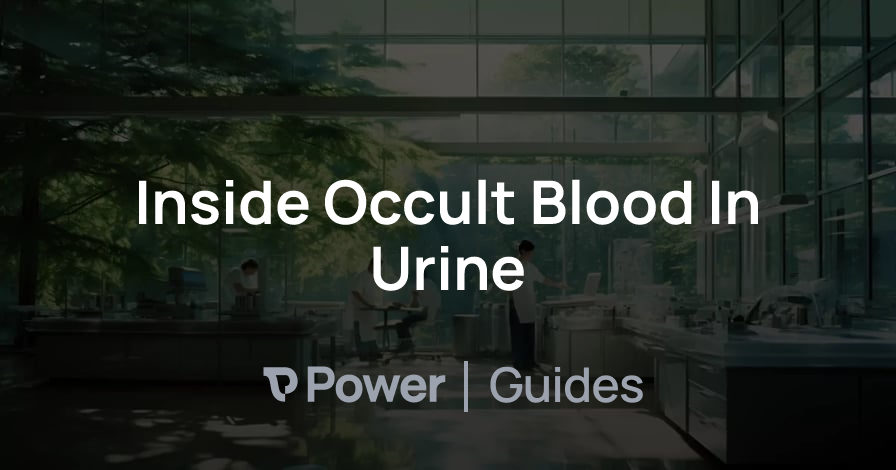 Header Image for Inside Occult Blood In Urine