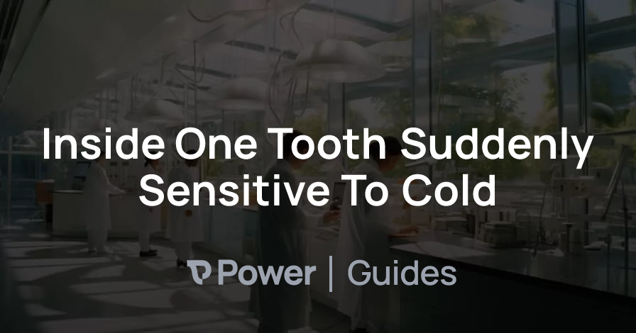 Header Image for Inside One Tooth Suddenly Sensitive To Cold