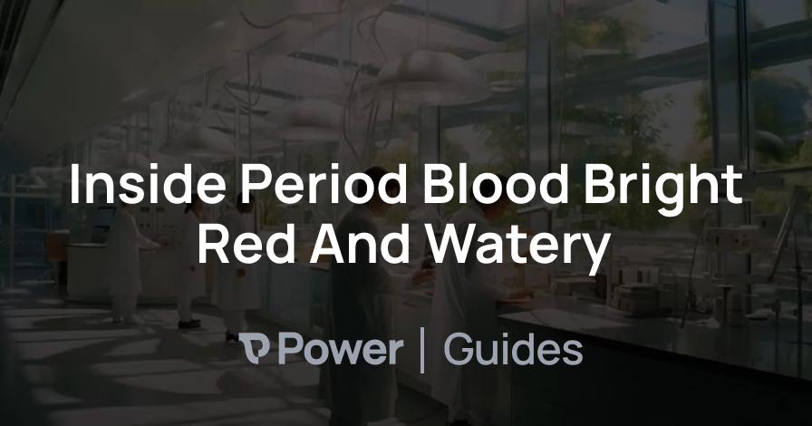 Header Image for Inside Period Blood Bright Red And Watery