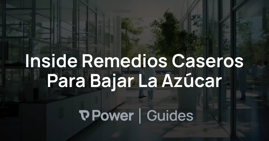 Header Image for Inside Remedios Caseros Para Bajar La Azúcar