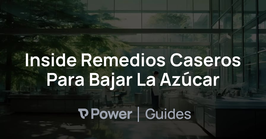 Header Image for Inside Remedios Caseros Para Bajar La Azúcar