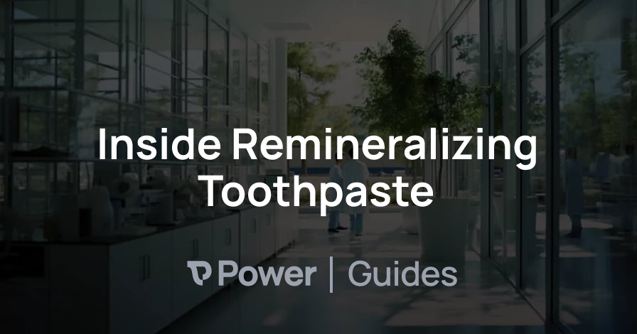 Header Image for Inside Remineralizing Toothpaste