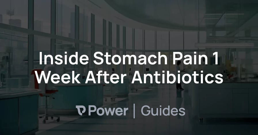 Header Image for Inside Stomach Pain 1 Week After Antibiotics