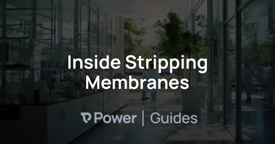 Header Image for Inside Stripping Membranes