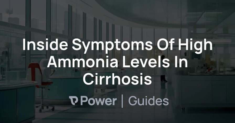 Header Image for Inside Symptoms Of High Ammonia Levels In Cirrhosis